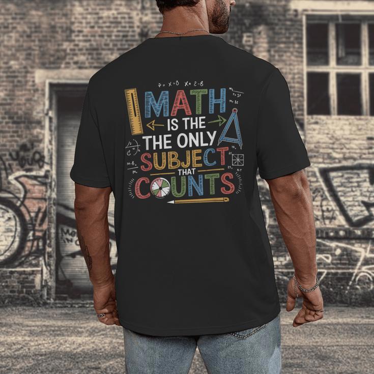 Math Teacher Mathematician Subject Mathematics Joke Men's Back Print T-Shirt, funny design Math Teacher Mathematician Subject Mathematics Joke Men's Back Print T-Shirt, funny design