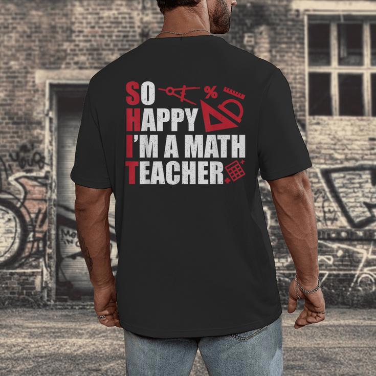 Math Teacher School So Happy I'm A Math Teacher Men's Back Print T-Shirt, funny design Math Teacher School So Happy I'm A Math Teacher Men's Back Print T-Shirt, funny design