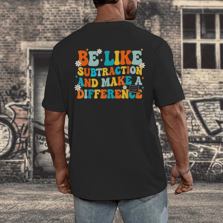 Math Teacher Be Like Subtraction And Make a Difference Men's Back Print T-Shirt, funny design Math Teacher Be Like Subtraction And Make a Difference Men's Back Print T-Shirt, funny design