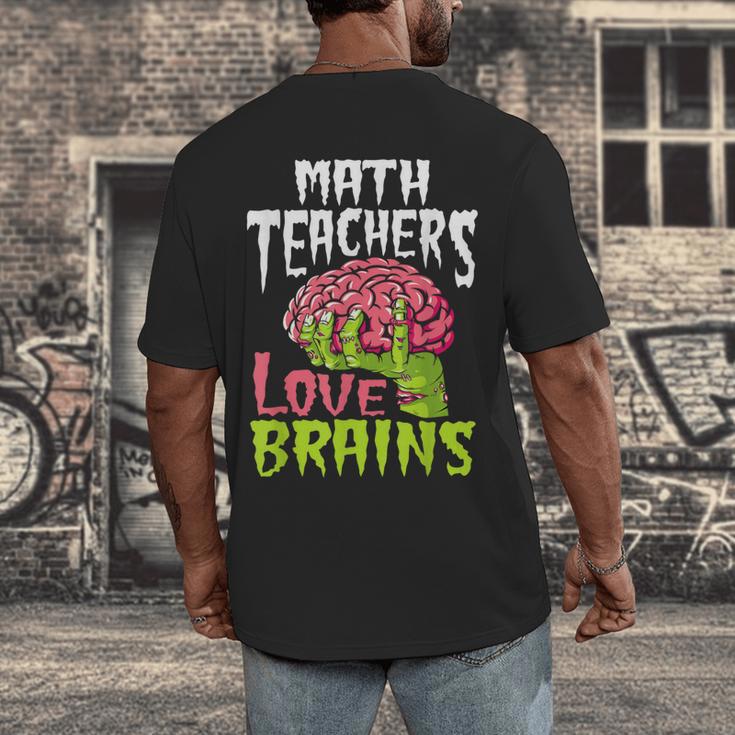 Math Teachers Love Brains Zombie Teacher School Halloween Men's Back Print T-Shirt, funny design Math Teachers Love Brains Zombie Teacher School Halloween Men's Back Print T-Shirt, funny design