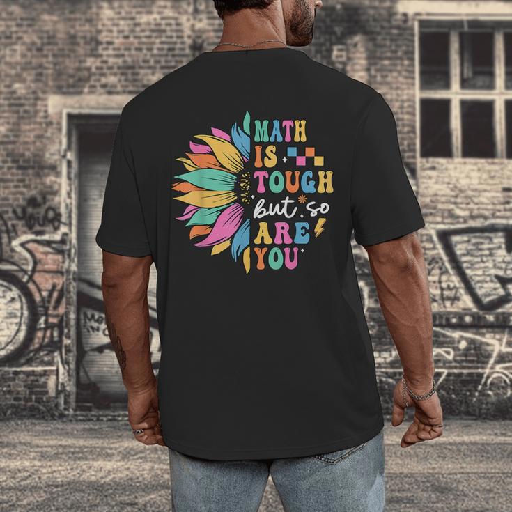 Math Is Tough But So Are You Back To School Math Teacher Kid Men's Back Print T-Shirt, funny design