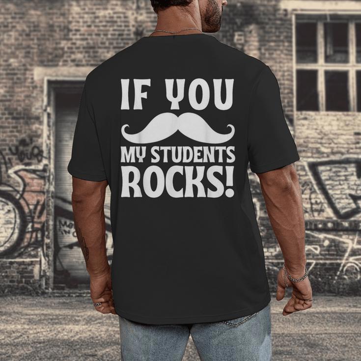 If You Mustache My Students Rock Teacher Mustache Men's Back Print T-Shirt, funny design