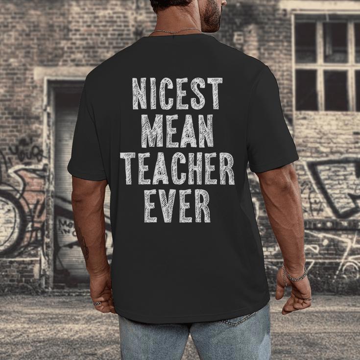Nicest Mean Teacher Ever Teacher For Men Women Men's Back Print T-Shirt, funny design Nicest Mean Teacher Ever Teacher For Men Women Men's Back Print T-Shirt, funny design