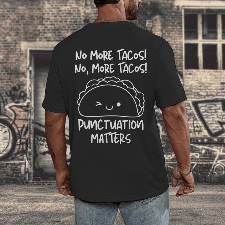 No More Tacos Punctuation Matters Taco English Teacher Men's Back Print T-Shirt, funny design No More Tacos Punctuation Matters Taco English Teacher Men's Back Print T-Shirt, funny design