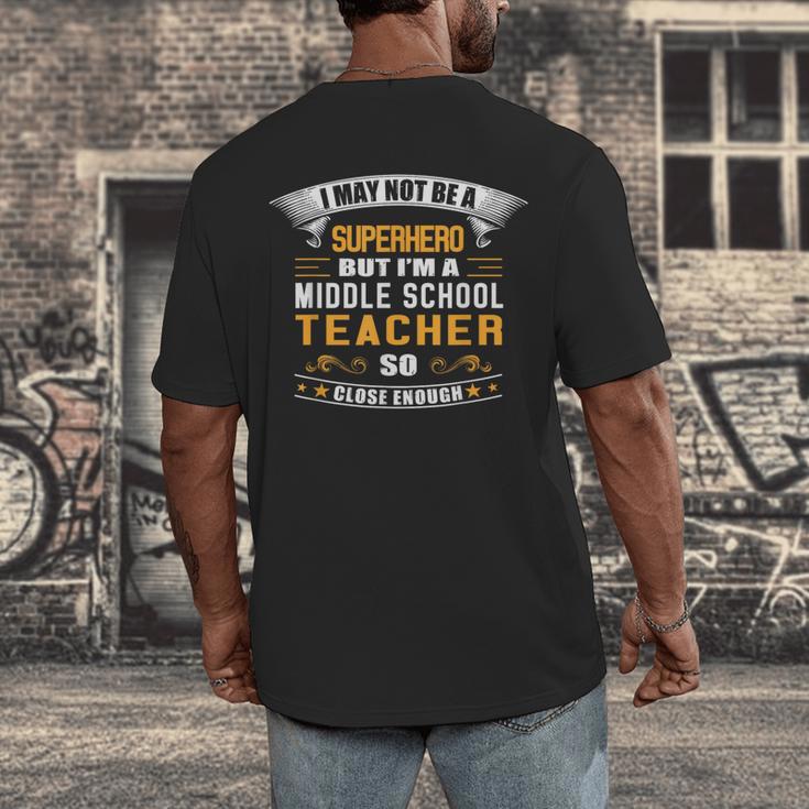 Not Superhero But Middle School Teacher For Men Women Men's Back Print T-Shirt, funny design Not Superhero But Middle School Teacher For Men Women Men's Back Print T-Shirt, funny design
