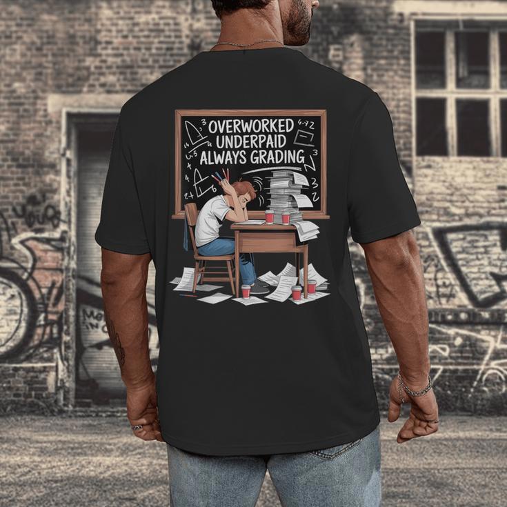 Overworked Underpaid Always Grading Teacher Men's Back Print T-Shirt, funny design