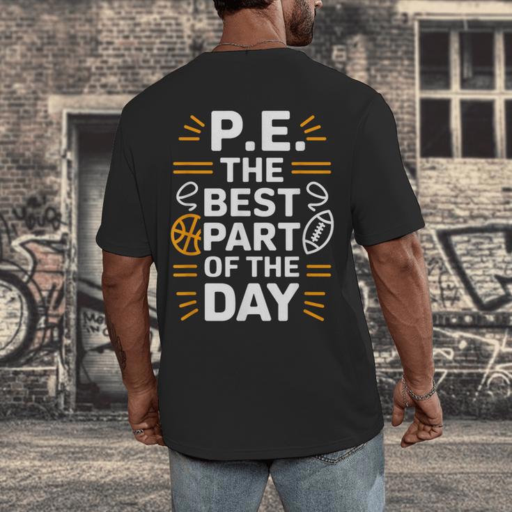 PE School Gym Teacher PE The Bests Part Of The Day Men's Back Print T-Shirt, funny design PE School Gym Teacher PE The Bests Part Of The Day Men's Back Print T-Shirt, funny design