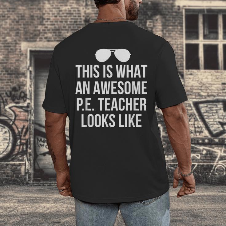 PE Teacher Sunglasses What Awesome Looks Like Men's Back Print T-Shirt, funny design