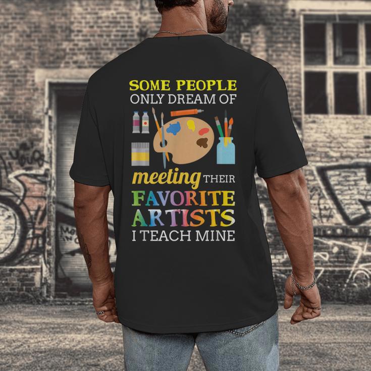 Some People Only Dream Of Meeting Art Teacher Teachers Men's Back Print T-Shirt, funny design Some People Only Dream Of Meeting Art Teacher Teachers Men's Back Print T-Shirt, funny design