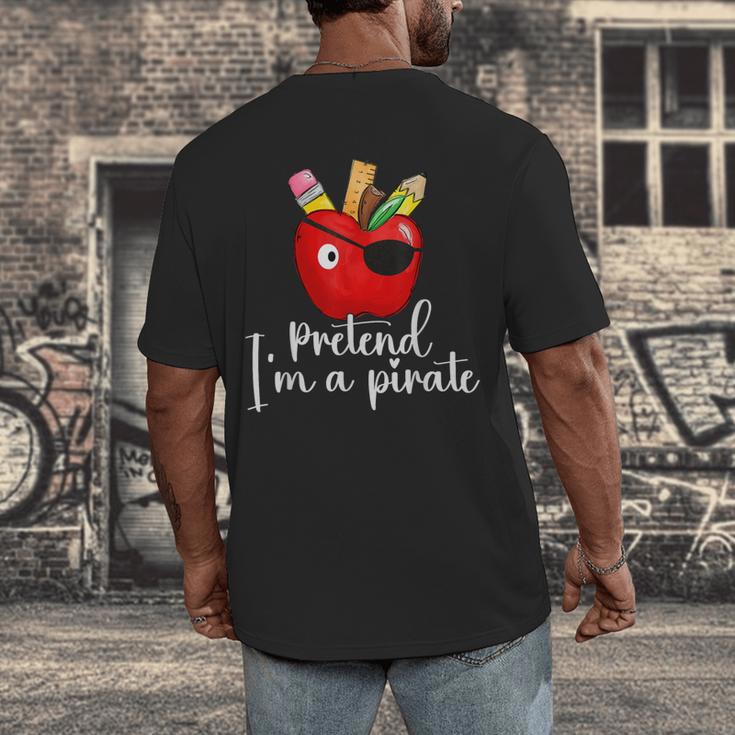 Pretend I'm A Pirate Teacher Apple Talk Like A Pirate Day Men Women Kids Men's Back Print T-Shirt, funny design Pretend I'm A Pirate Teacher Apple Talk Like A Pirate Day Men Women Kids Men's Back Print T-Shirt, funny design