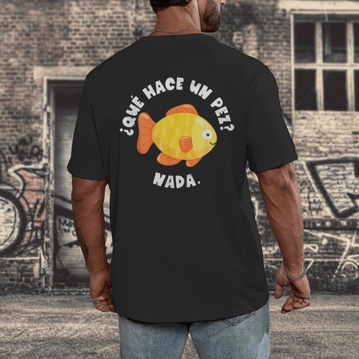Que Hace Un Pez Nada Spanish Teacher Bilingual Teacher Dual Men's Back Print T-Shirt, funny design Que Hace Un Pez Nada Spanish Teacher Bilingual Teacher Dual Men's Back Print T-Shirt, funny design