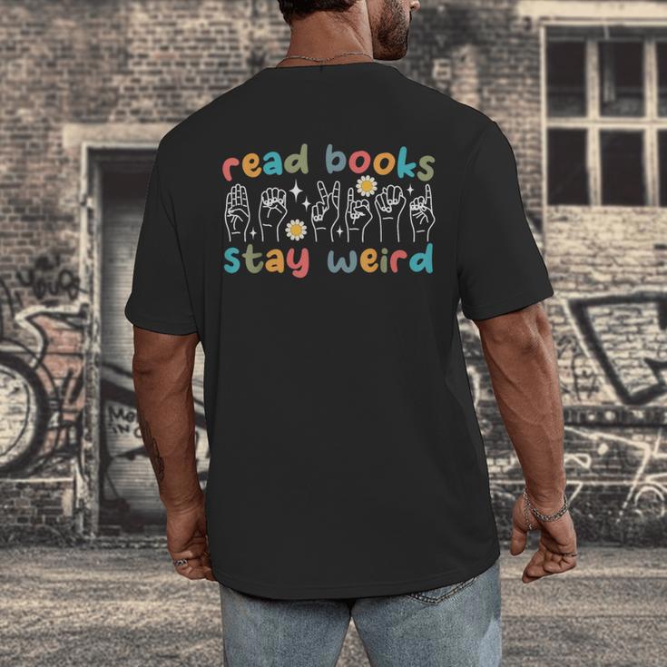 Read Books Stay Weird Sign Language ASL Teacher Book Lover Men's Back Print T-Shirt, funny design
