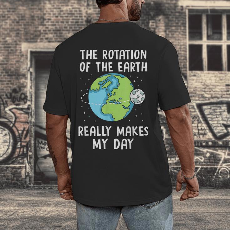 Rotation Of The Earth Makes My Day Science Teacher Earth Day Men's Back Print T-Shirt, funny design