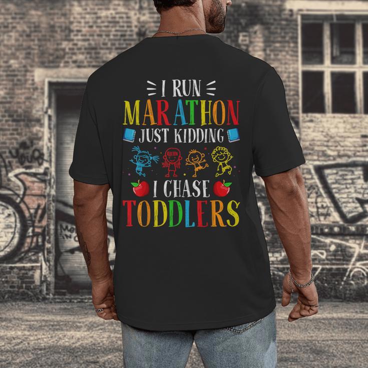 I Run Marathon Just Kidding I Chase Toddlers Teacher Men's Back Print T-Shirt, funny design I Run Marathon Just Kidding I Chase Toddlers Teacher Men's Back Print T-Shirt, funny design