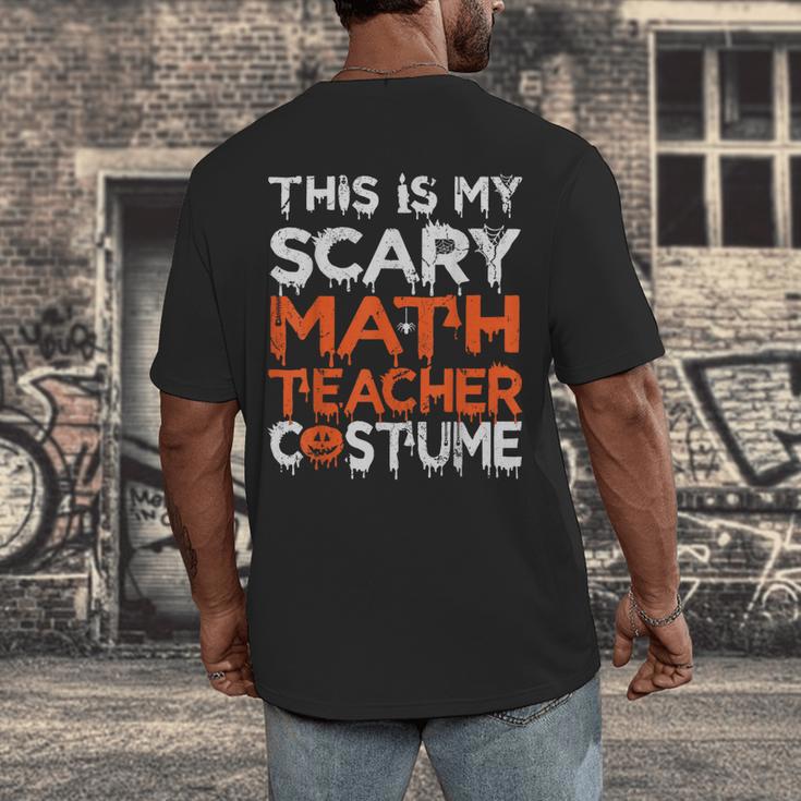 This Is My Scary Math Teacher Costume For Halloween Men's Back Print T-Shirt, funny design This Is My Scary Math Teacher Costume For Halloween Men's Back Print T-Shirt, funny design