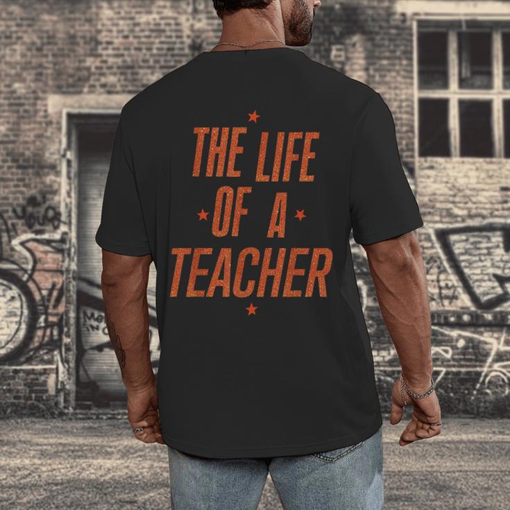 School Teachers Day The Life Of A Teacher Teaching Men's Back Print T-Shirt, funny design