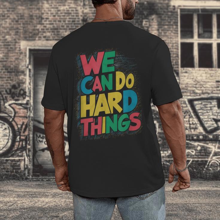 School Teachers Motivational Quote We Can Do Hard Things Men Women Kids Men's Back Print T-Shirt, funny design School Teachers Motivational Quote We Can Do Hard Things Men Women Kids Men's Back Print T-Shirt, funny design