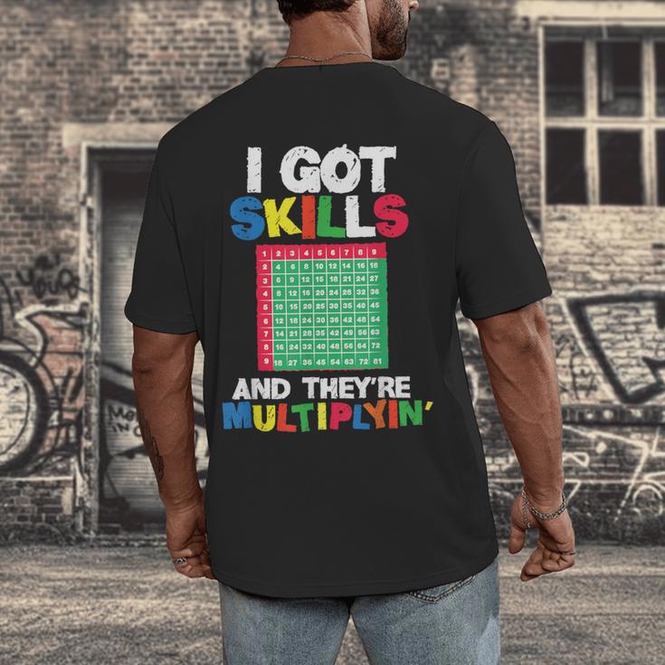I Got Skills They'Re Multiplying Shirt Math Teacher Men's Back Print T-Shirt, funny design