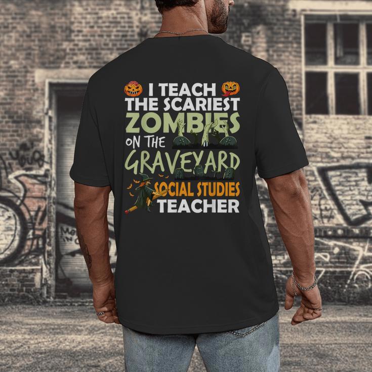 Social Studies Teacher Teach Scariest Zombies On Graveyard For Men Women Men's Back Print T-Shirt, funny design