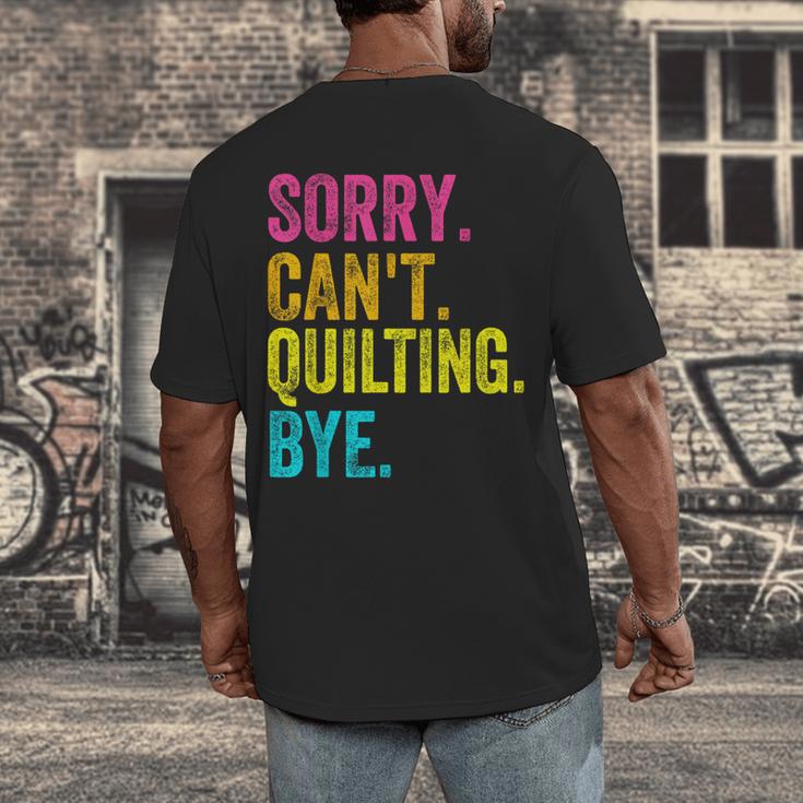 Sorry Can't Quilting Bye Teacher Student Quilting Men's Back Print T-Shirt, funny design