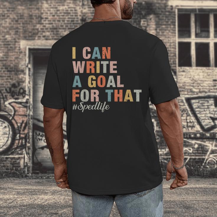 Special Education I Can Write A Goal For That Sped Teacher Men's Back Print T-Shirt, funny design Special Education I Can Write A Goal For That Sped Teacher Men's Back Print T-Shirt, funny design