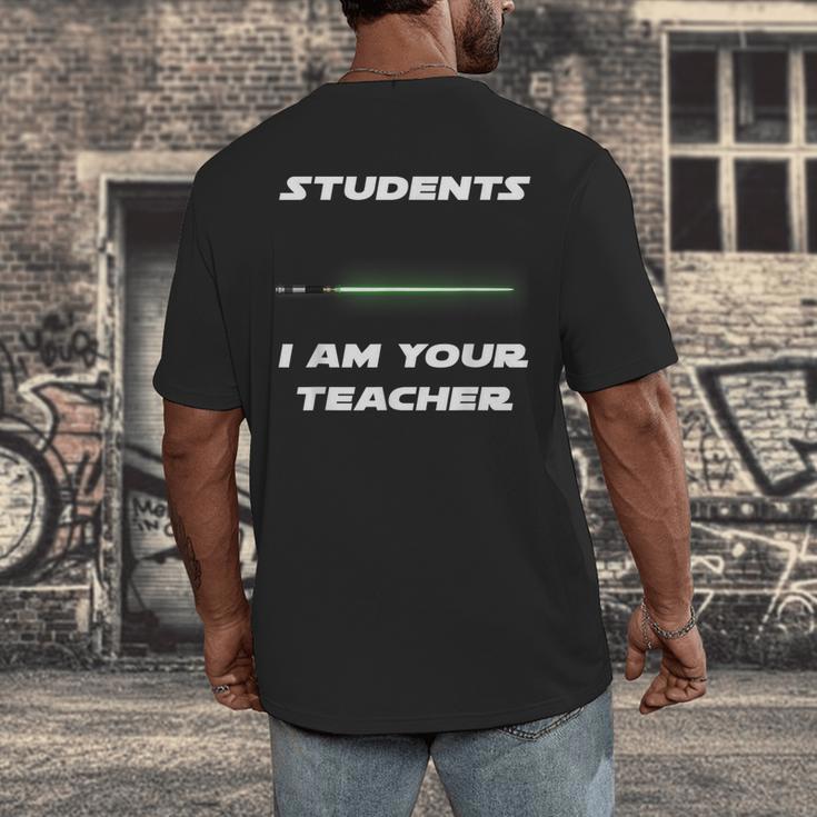 Students I Am Your Teacher T-Shirt Men's Back Print T-Shirt, funny design Students I Am Your Teacher T-Shirt Men's Back Print T-Shirt, funny design