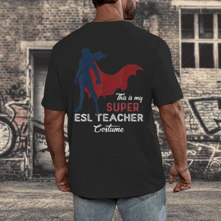 This Is My Super ESL Teacher Costume Lazy Halloween Men's Back Print T-Shirt, funny design This Is My Super ESL Teacher Costume Lazy Halloween Men's Back Print T-Shirt, funny design
