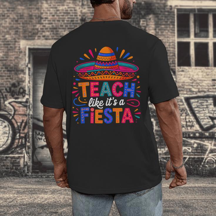 Teach Like It'S A Fiesta Teachers Sombrero Cinco De Mayo Men's Back Print T-Shirt, funny design Teach Like It'S A Fiesta Teachers Sombrero Cinco De Mayo Men's Back Print T-Shirt, funny design