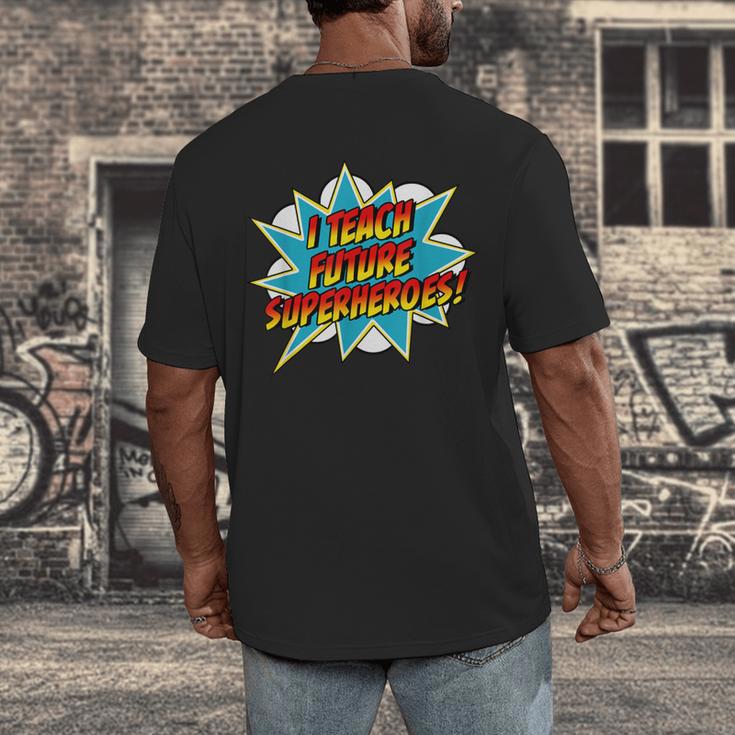 I Teach Superheroes Retro Comic Super Teacher Graphic Men's Back Print T-Shirt, funny design I Teach Superheroes Retro Comic Super Teacher Graphic Men's Back Print T-Shirt, funny design