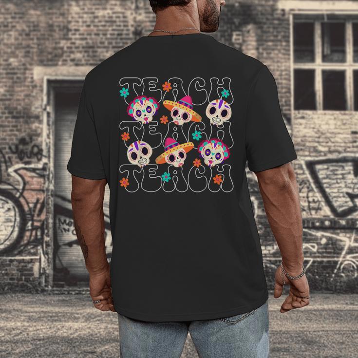 Teach Teacher Dia De Los Muertos Day Of The Dead Sugar Skull Men's Back Print T-Shirt, funny design Teach Teacher Dia De Los Muertos Day Of The Dead Sugar Skull Men's Back Print T-Shirt, funny design
