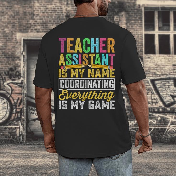Teacher Assistant Is My Name Coordinating Teacher Aide For Men Women Men's Back Print T-Shirt, funny design