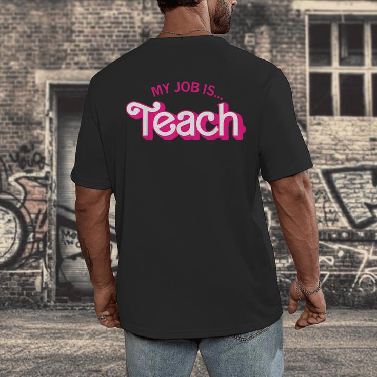 Teacher Life My Job Is Teach Men's Back Print T-Shirt, funny design