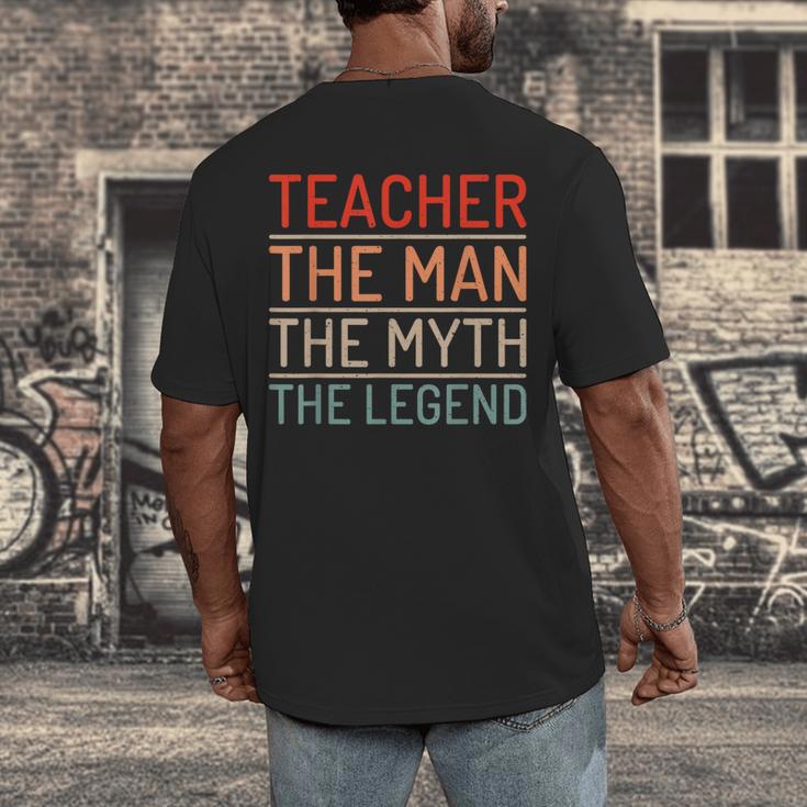 Teacher The Man The Myth The Legend School Holiday Teacher Men's Back Print T-Shirt, funny design Teacher The Man The Myth The Legend School Holiday Teacher Men's Back Print T-Shirt, funny design