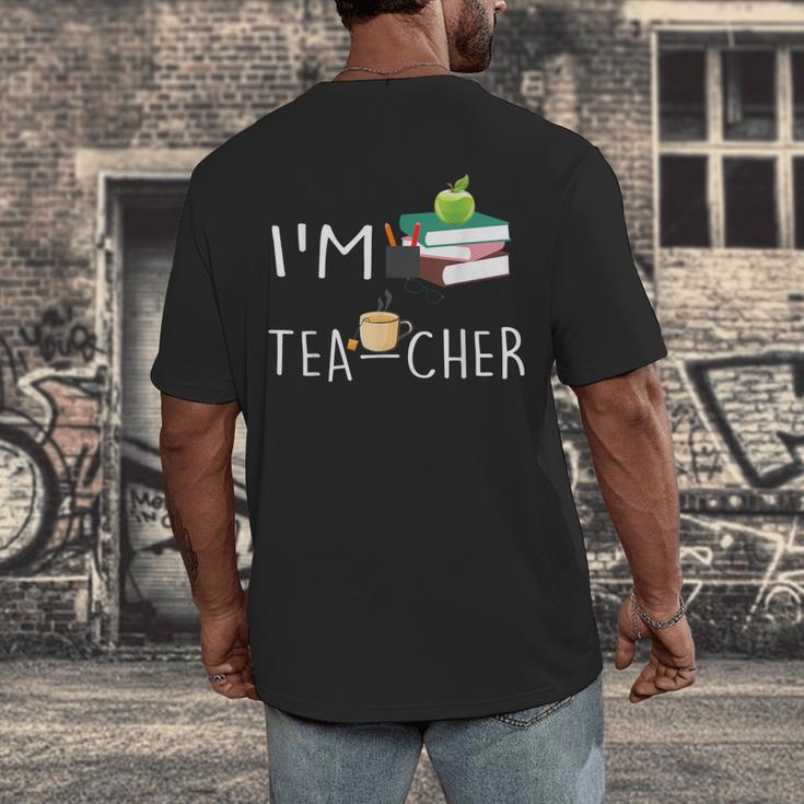 Teacher Puns I'm Tea-Cher Tea Lover Fun Teacher For Men Women Men's Back Print T-Shirt, funny design