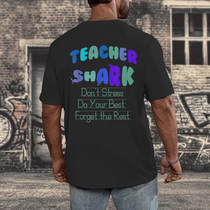 Teacher Shark Don't Stress Do Your Best Forget The Rest Men's Back Print T-Shirt, funny design Teacher Shark Don't Stress Do Your Best Forget The Rest Men's Back Print T-Shirt, funny design