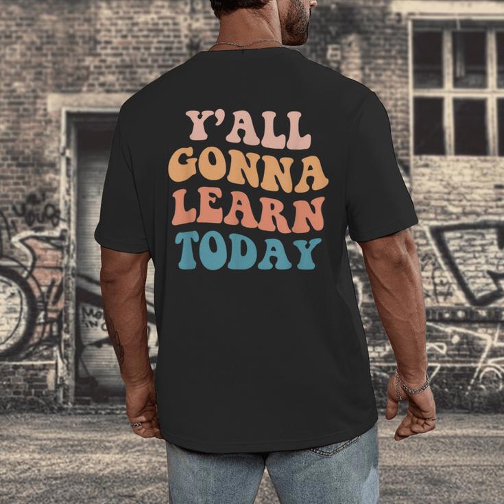 Teacher Y'All Gonna Learn Today First Day Of School Teachers Men's Back Print T-Shirt, funny design Teacher Y'All Gonna Learn Today First Day Of School Teachers Men's Back Print T-Shirt, funny design