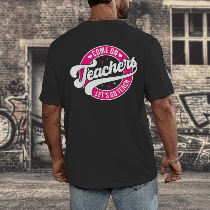 Come On Teachers Let's Go Teach Pink Back To School For Men Women Men's Back Print T-Shirt, funny design Come On Teachers Let's Go Teach Pink Back To School For Men Women Men's Back Print T-Shirt, funny design