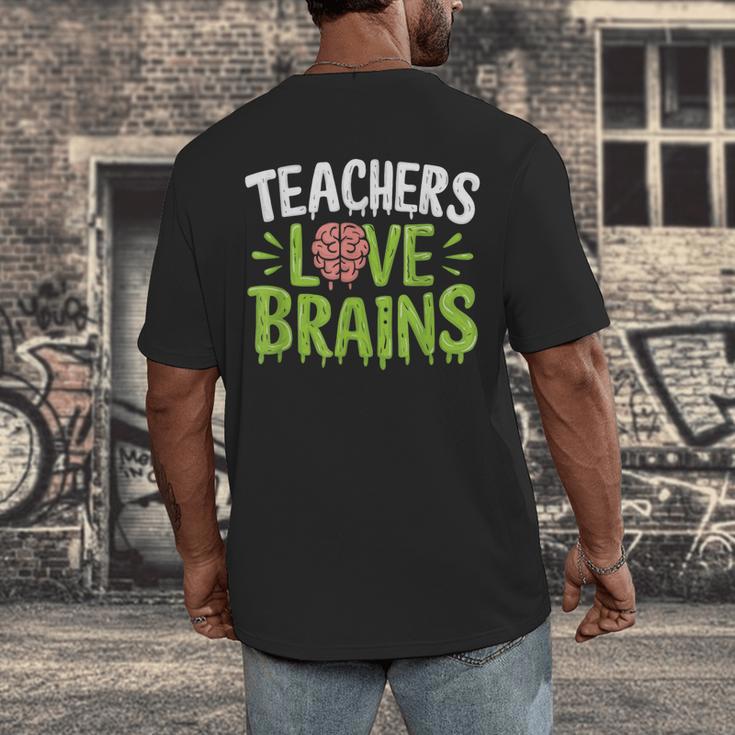 Teachers Love Brains Halloween Teacher Zombie Men's Back Print T-Shirt, funny design