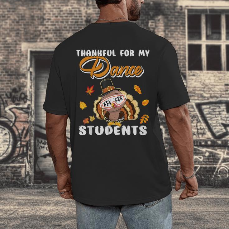 Thankful For My Dance Students Thanksgiving Turkey Teacher For Men Women Girls Kids Men's Back Print T-Shirt, funny design Thankful For My Dance Students Thanksgiving Turkey Teacher For Men Women Girls Kids Men's Back Print T-Shirt, funny design