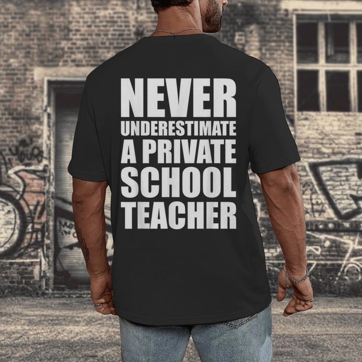 Never Underestimate A Private School Teacher Back To School Men's Back Print T-Shirt, funny design