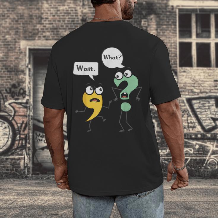 Wait What English Teacher Grammar Police Grammarian Men's Back Print T-Shirt, funny design