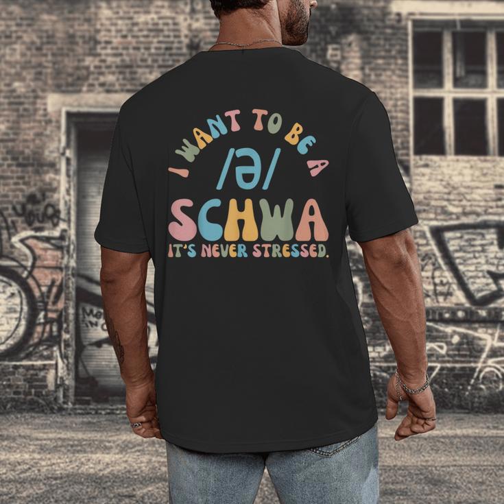 I Want To Be a SCHWA It's Never Stressed Reading Teacher Men's Back Print T-Shirt, funny design I Want To Be a SCHWA It's Never Stressed Reading Teacher Men's Back Print T-Shirt, funny design