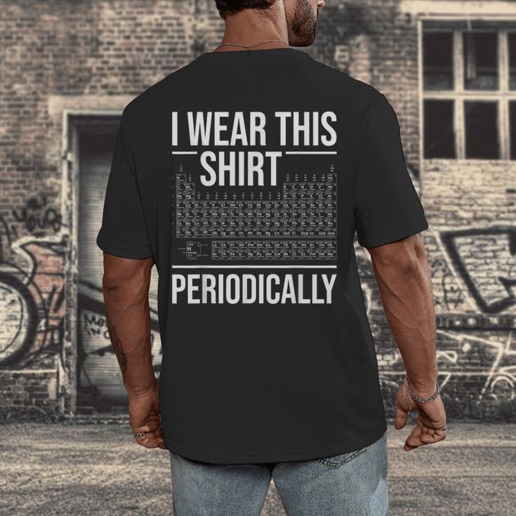 I Wear This Shirt Periodically Chemistry Science Teacher For Men Women Girls Kids Men's Back Print T-Shirt, funny design I Wear This Shirt Periodically Chemistry Science Teacher For Men Women Girls Kids Men's Back Print T-Shirt, funny design