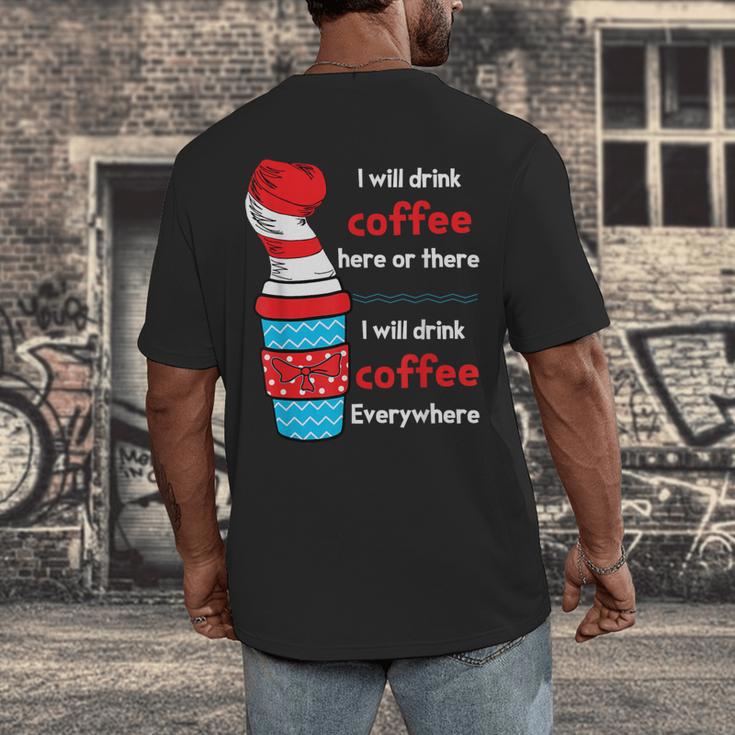 I Will Drink Coffee Here Or There Teacher Teaching Men's Back Print T-Shirt, funny design I Will Drink Coffee Here Or There Teacher Teaching Men's Back Print T-Shirt, funny design
