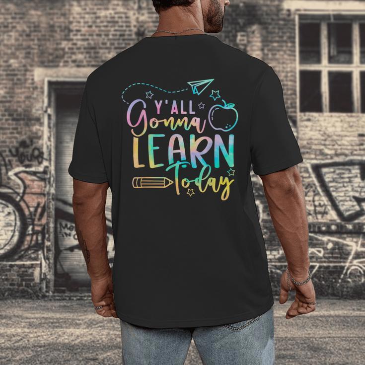 Y'All Gonna Learn Today Back To School Teacher Kids Men's Back Print T-Shirt, funny design Y'All Gonna Learn Today Back To School Teacher Kids Men's Back Print T-Shirt, funny design