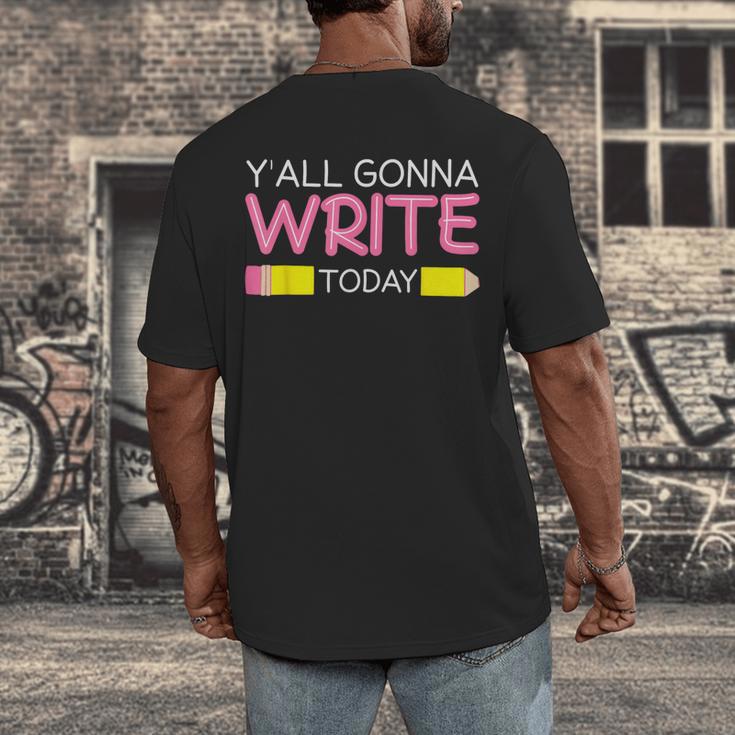 Y'All Gonna Write Today Writing Teacher English Teacher Joke Men's Back Print T-Shirt, funny design