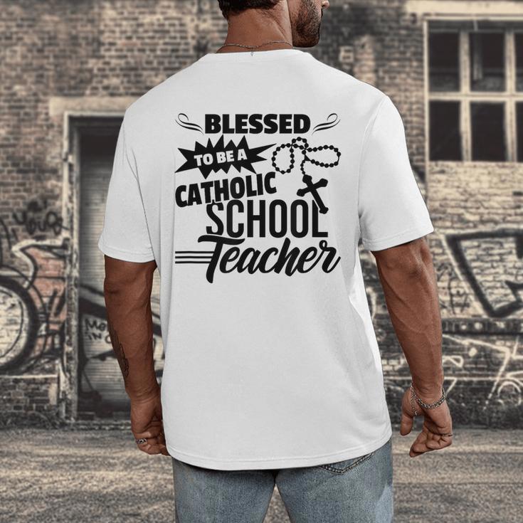 Blessed To Be A Catholic School Teacher Christian Teaching Men's Back Print T-Shirt, funny design Blessed To Be A Catholic School Teacher Christian Teaching Men's Back Print T-Shirt, funny design