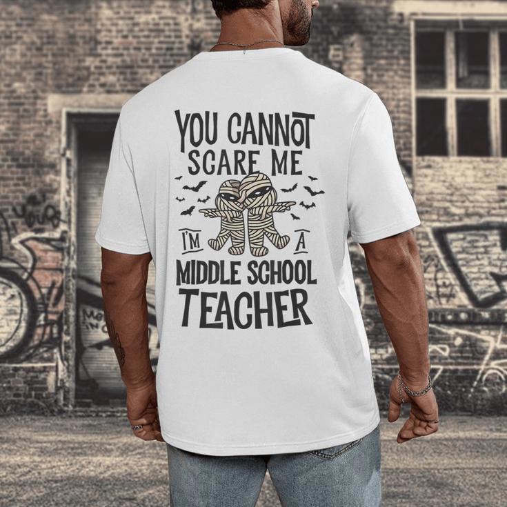 You Cannot Scare Me I'm A Middle School Teacher Halloween Men's Back Print T-Shirt, funny design You Cannot Scare Me I'm A Middle School Teacher Halloween Men's Back Print T-Shirt, funny design