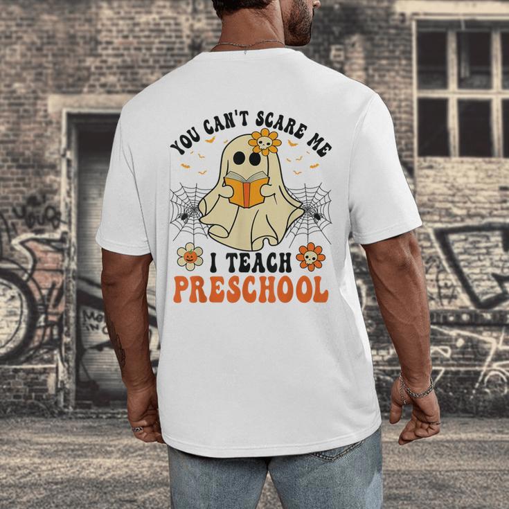 You Can't Scare Me I Teach Preschool Teacher Halloween Ghost Men Women Men's Back Print T-Shirt, funny design You Can't Scare Me I Teach Preschool Teacher Halloween Ghost Men Women Men's Back Print T-Shirt, funny design
