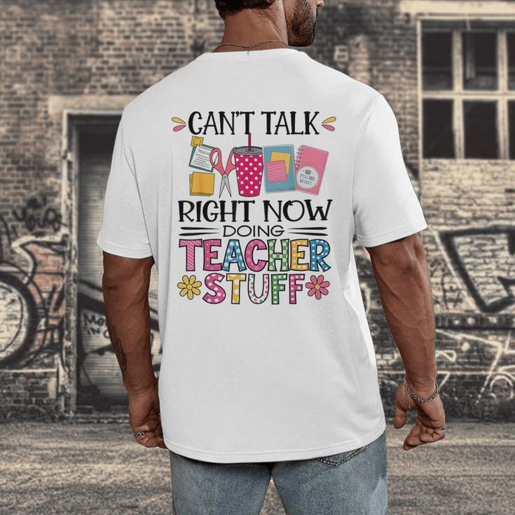 Can't Talk Right Now Doing Teacher Stuff Men's Back Print T-Shirt, funny design Can't Talk Right Now Doing Teacher Stuff Men's Back Print T-Shirt, funny design